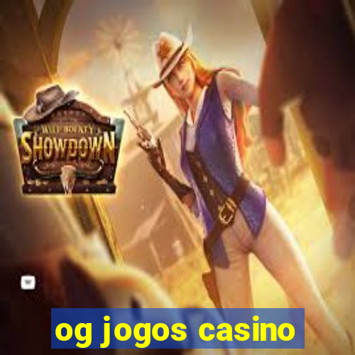 og jogos casino